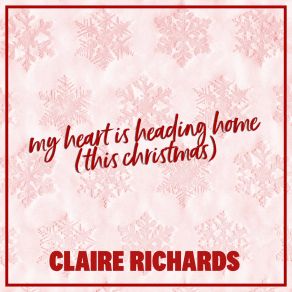 Download track My Heart Is Heading Home (This Christmas) (7th Heaven's Xmas Overload Club Mix) Claire Richards