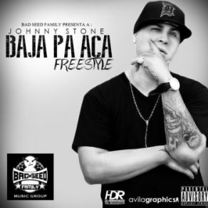 Download track Baja Pa Aca (Freestyle) Johnny Stone