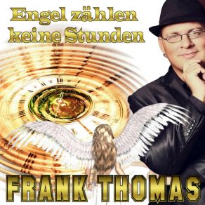 Download track Engel Zählen Keine Stunden Frank Thomas