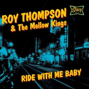 Download track You're Lying Roy Thompson, The Mellow Kings