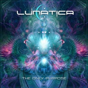 Download track The Only Purpose Lunatica