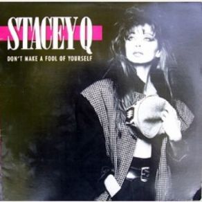 Download track Don't Make A Fool Of Yourself (The Shep Pettibone Mix) Stacey Q