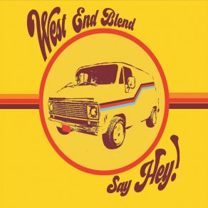 Download track Say Hey! (Reprise) West End Blend