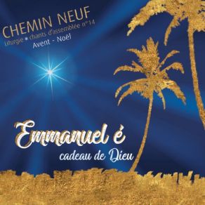 Download track Emmanuel É, Cadeau De Dieu Communauté Du Chemin Neuf