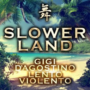 Download track Another Way (Slowerland Mix) Gigi D'Agostino, Lento Violento