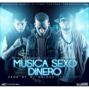 Download track Musica, Sexo Y Dinero Dalmata, Ñejo, Arcángel