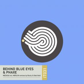 Download track Medusa Phaxe, Behind Blue Eyes