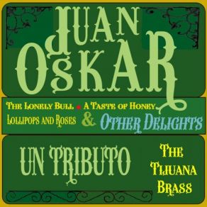 Download track Medley The Lonely Bull A Taste Of Honey Juan Oskar