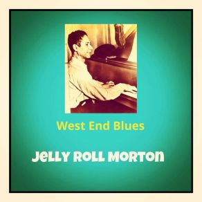 Download track I Thought I Heard Buddy Bolden Say Jelly Roll Morton