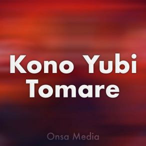 Download track Kono Yubi Tomare Onsa Media