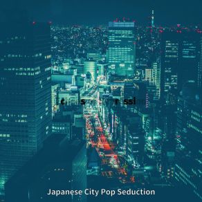 Download track Breathtaking Ambience For Study Japanese City Pop Seduction