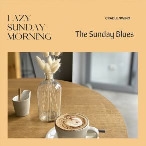 Download track Morning On The Weekend Cradle Swing