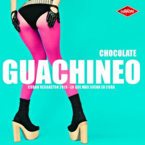 Download track Buen Chamaco (Cubaton Remix) [El Unico] ChocolateEl Unico