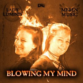 Download track Blowing My Mind (Extended Mix) Merèn Music