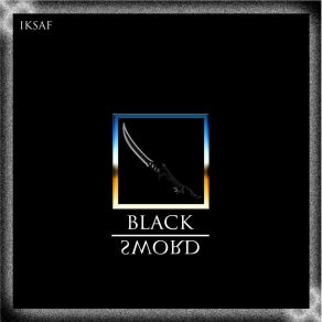 Download track Black Sword Iksaf