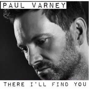 Download track There I'll Find You Paul Varney