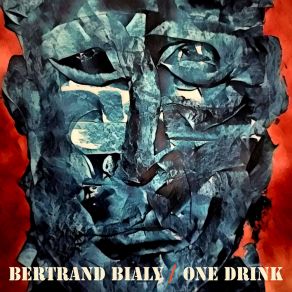 Download track One Drink Bertrand BIALY