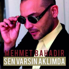 Download track Sen Varsn Aklmda Mehmet Bahadır