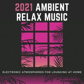 Download track 2021 Ambient Relax Music Ambient Union