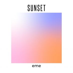 Download track Sunset (Instrumental) EmeThe Instrumental