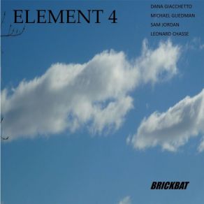 Download track Brickbat Element 4, Dana Giacchetto