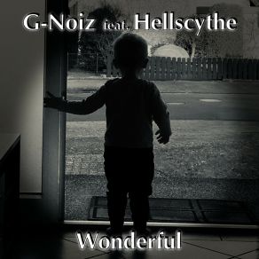 Download track Wonderful (Liam Van Hyde Remix) G-NoizHellscythe