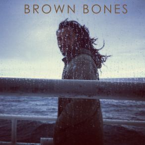 Download track Over The Border Brown Bones