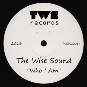 Download track Who I Am The Wise Sound