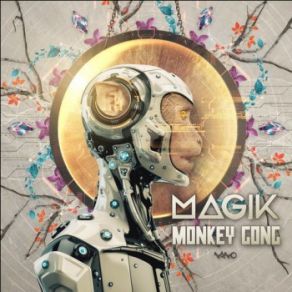 Download track Monkey Gong Magik