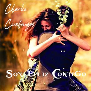 Download track Cuanto Diera Yo Charlie Cienfuegos