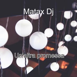 Download track Cosa Non Si Fa Matax Dj