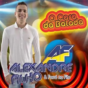 Download track O Cara Da Balada Forró Na Fita