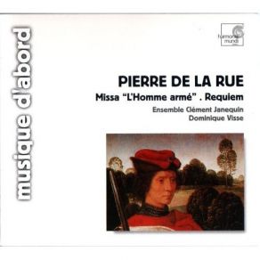 Download track 4. Missa Lhomme Arme Sanctus Pierre De La Rue