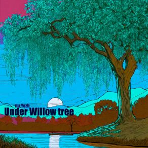 Download track Under Willow Tree Mr. Yozh