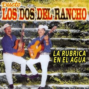 Download track Te Canto Mi Alma Dueto Los Dos Del Rancho