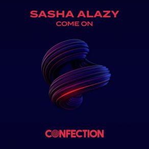 Download track Come On (Radio Mix) Sasha Alazy