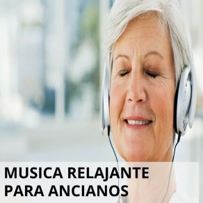 Download track Música Para Salud Mental De Ancianos RELAJACION DE ANCIANOS