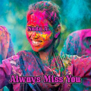 Download track Always Miss You (Instrumental) Nada AΟΡΓΑΝΙΚΟ