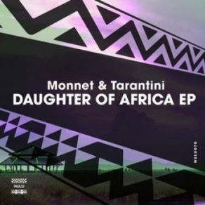 Download track Daughter Of Africa (Original Mix) Claude Monnet, Tarantini, NuLu Music