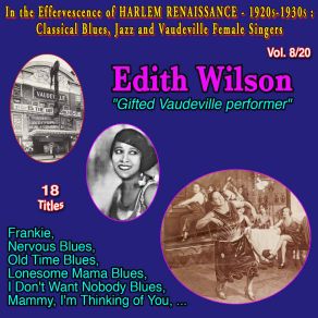 Download track I Don't Want Nobody Bues Edith Wilson