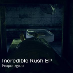 Download track Incredible Rush Frequenzgeber