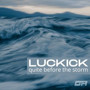 Download track Quite Before The Storm Luckick