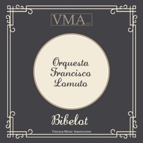 Download track Lo Que Vieron Mis Ojos Orquesta Francisco Lomuto