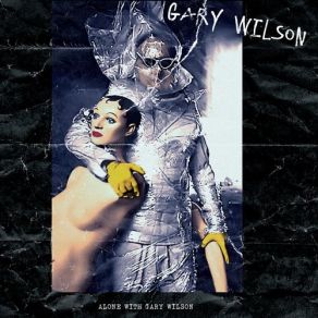 Download track A Thousand Trees Were Dancing In The Dark Gary Wilson