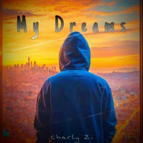 Download track My Dreams Charly Zi