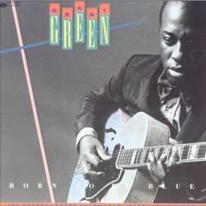 Download track Born To Be Blue (Grant Green - Born To Be Blue) Grant Green