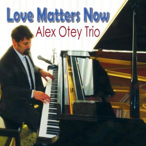 Download track Making A Dream Alex Otey Trio