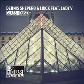 Download track Glass House (Original Mix) Dennis Sheperd, Lady V, Liuck