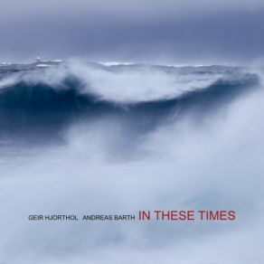 Download track Sea Song Andreas Barth, Geir Hjorthol