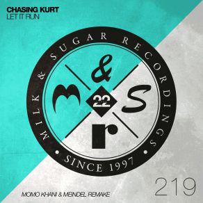 Download track Let It Run (Momo Khani & Meindel Remake) Chasing Kurt